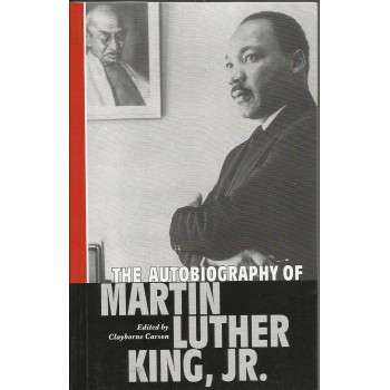 Autobiography Of Mathin Luther King Jr. by Mathin Luther King Jr,  Clayborne Carson
